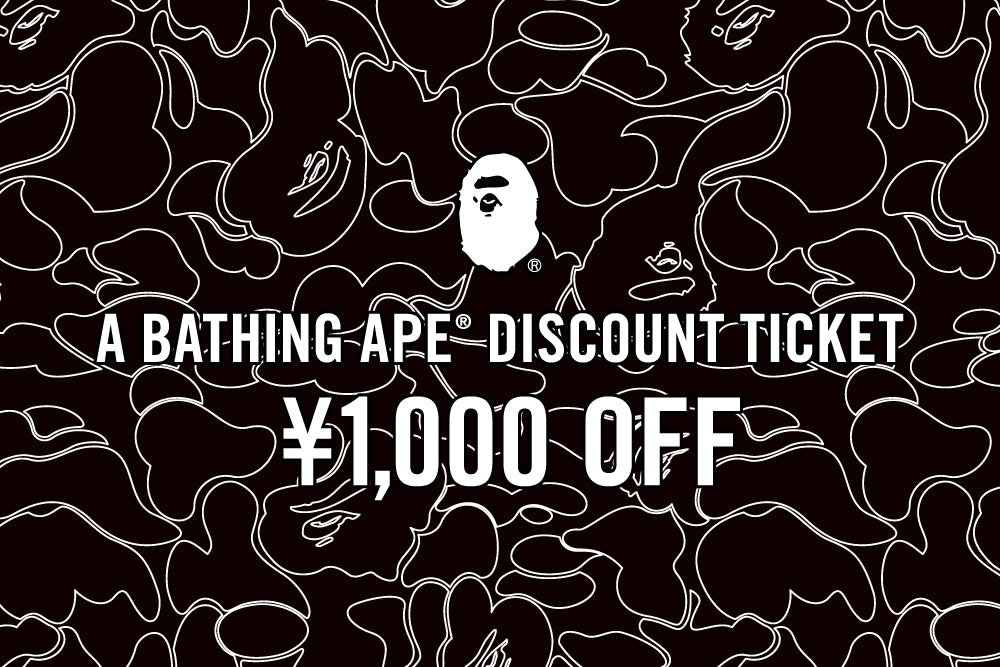 BAPE® DISCOUNT TICKET