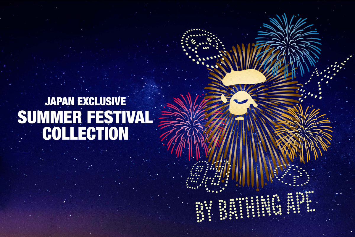 BAPE® JAPAN EXCLUSIVE SUMMER FESTIVAL COLLECTION | bape.com