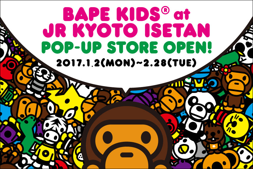 BAPE KIDS® at JR KYOTO ISETAN POP-UP STORE OPEN!