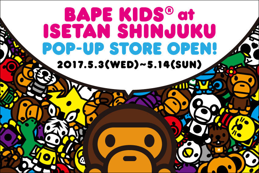 BAPE KIDS® at ISETAN SHINJUKU