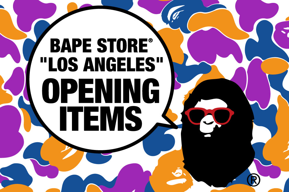 BAPE STORE® LOS ANGELES OPENIG ITEMS