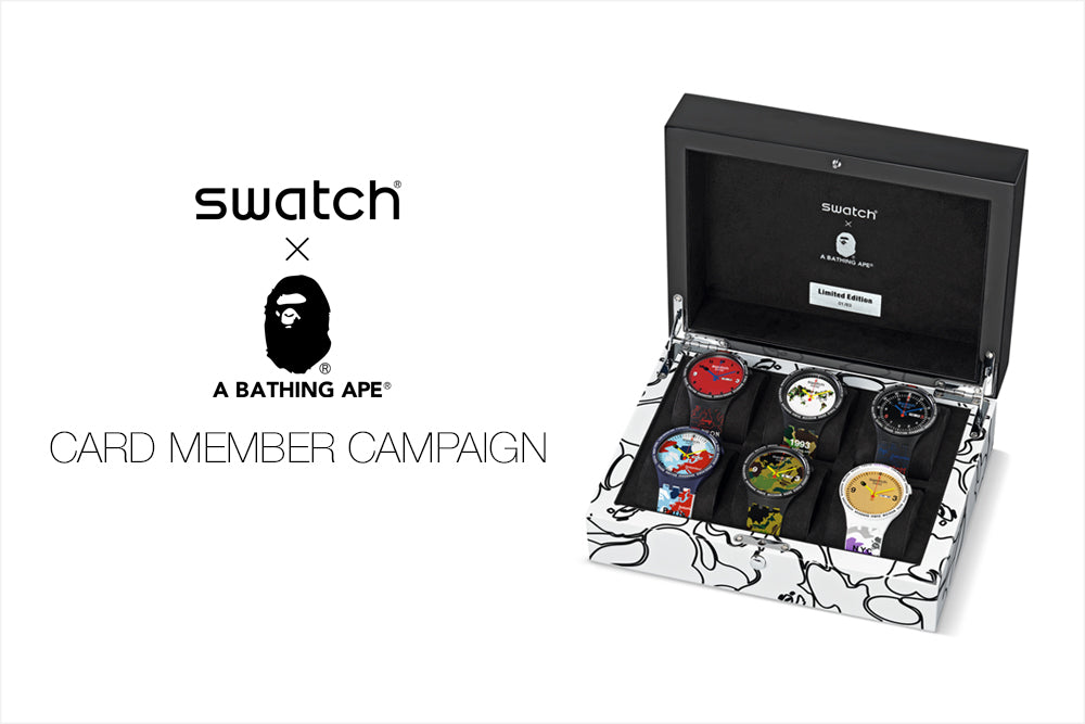 BAPE® x SWATCH BAPE® CARD MEMBER CAMPAIGN