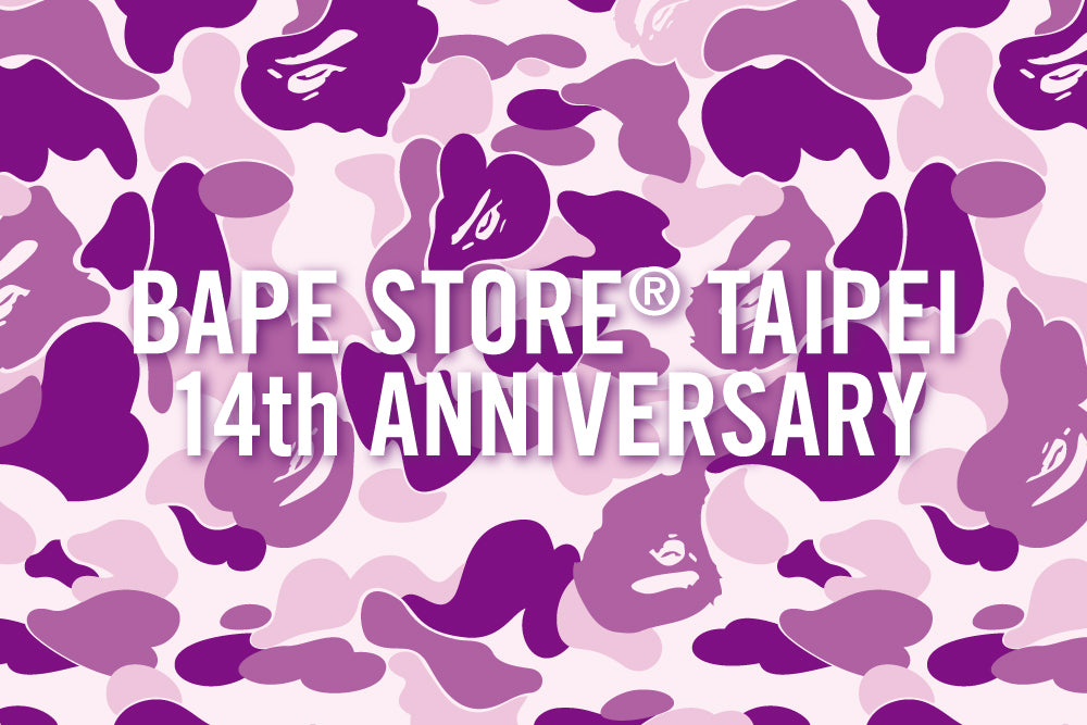 BAPE STORE® TAIPEI 14TH ANNIVERSARY