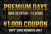 BAPE.COM PREMIUM DAYS