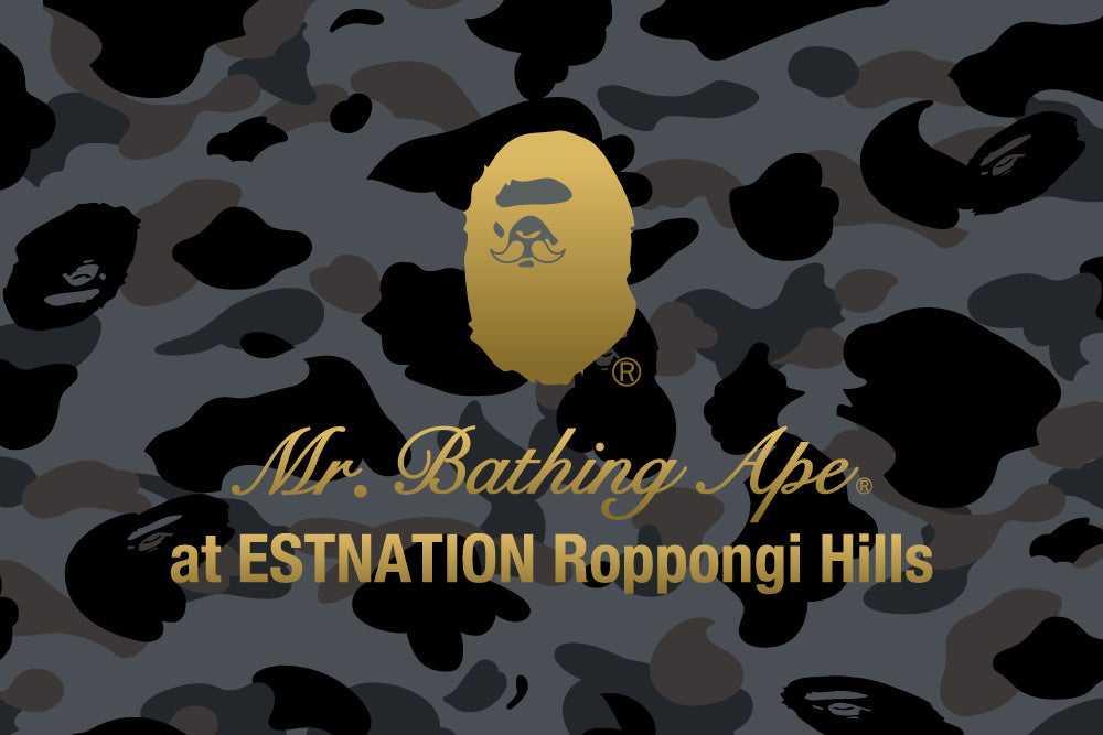 Mr. BATHING APE®︎のためのコーナーがESTNATION ROPPONGI HILLSに登場 | bape.com