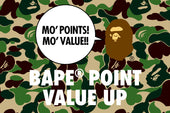 BAPE®︎ POINT VALUE UP ― ポイント還元率UPキャンペーン開催！