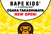 BAPE KIDS®が大阪高島屋にオープン！