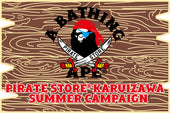 A BATHING APE PIRATE STORE®︎ KARUIZAWA SUMMER CAMPAIGN