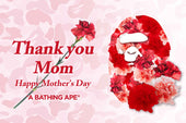 BAPE® MOTHER'S DAY GIFT SELECTION