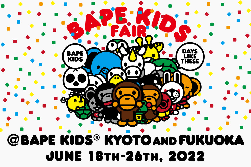 BAPE KIDS®フェア 京都、福岡